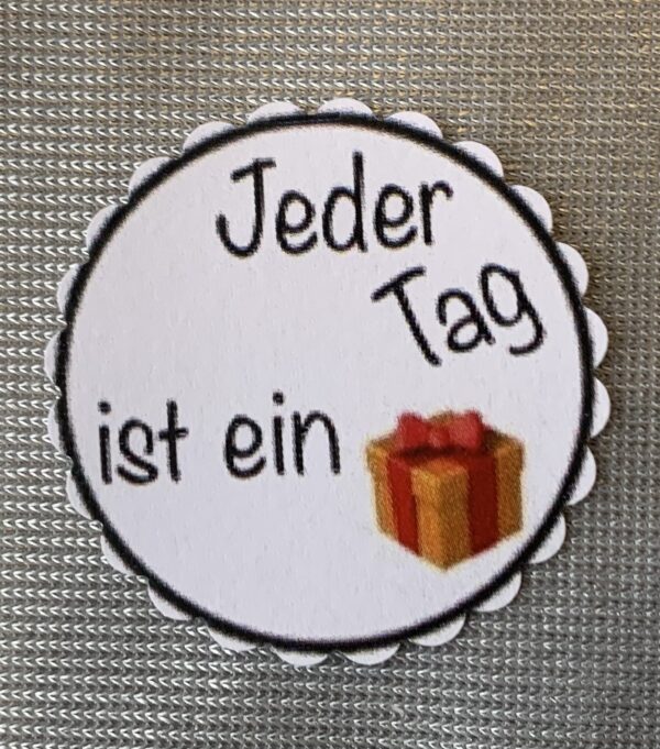 1 Teelicht-Botschaft "Jeder Tag ist ein (Geschenk)" 96