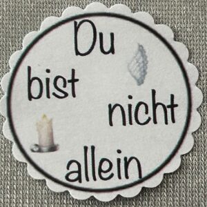 1 Teelicht-Botschaft "Du bist nicht allein" Trauer -Trösterli 501